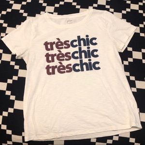 J Crew “Tres Chic” T-Shirt